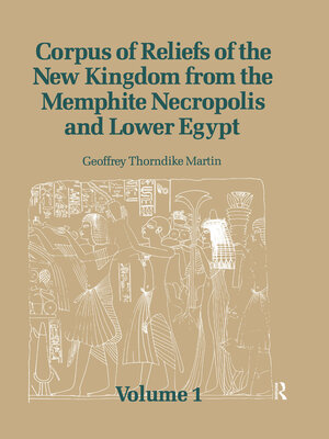 cover image of Corpus of Reliefs of the New Kingdom from the Memphite Necropolis and Lower Egypt, Volume 1